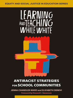 cover image of Learning and Teaching While White